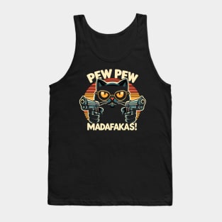 Pew Pew Madafakas Cat Crazy Vintage Funny Cat Owners Tank Top